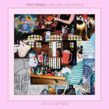 Tino Drima - Life on the Patio