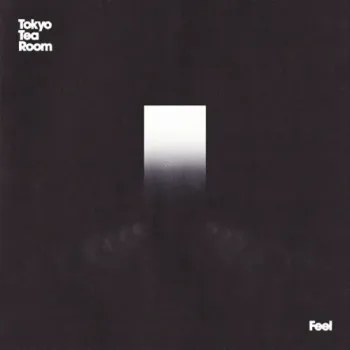Tokyo Tea Room - Feel