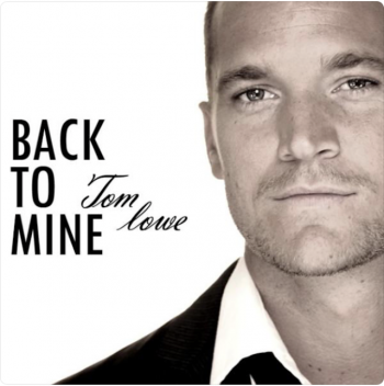 Tom Lowe  - Back To Mine