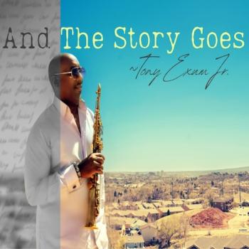 Tony Exum Jr - And The Story Goes On