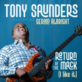 Tony Saunders - Return of the Mack