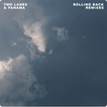 TWO LANES - Rolling Back (Remixes)