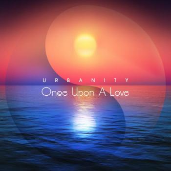 Urbanity - Once Upon A Love