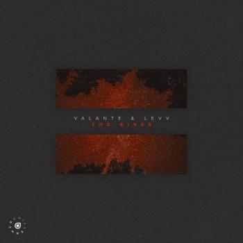 Valante & LEVV - The River