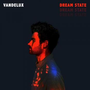 Vandelux - Dream State