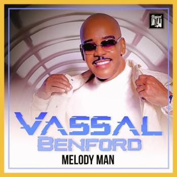 Vassal Benford - Melody Man