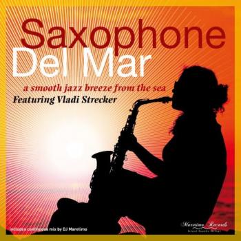Vladi Strecker - Saxophone Del Mar – a Smooth Jazz Breeze from the Sea