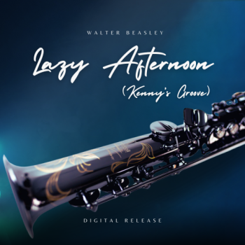 Walter Beasley - Lazy Afternoon