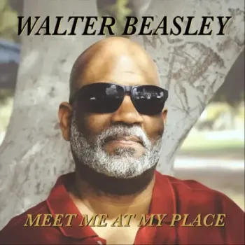 Walter Beasley - Meet Me at My Place