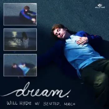 will hyde, Yented & MRCH - Dream