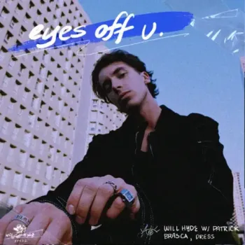 will hyde, dress & Patrick Brasca - eyes off u.
