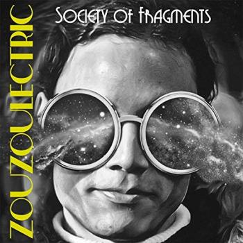 Zouzouelectric - Society Of Fragments