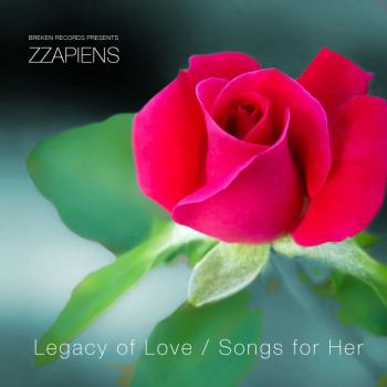 Zzapiens - Legacy of Love/Songs For Her