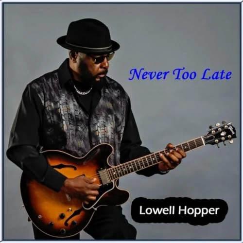 Lowell Hopper - Never Too Late cover