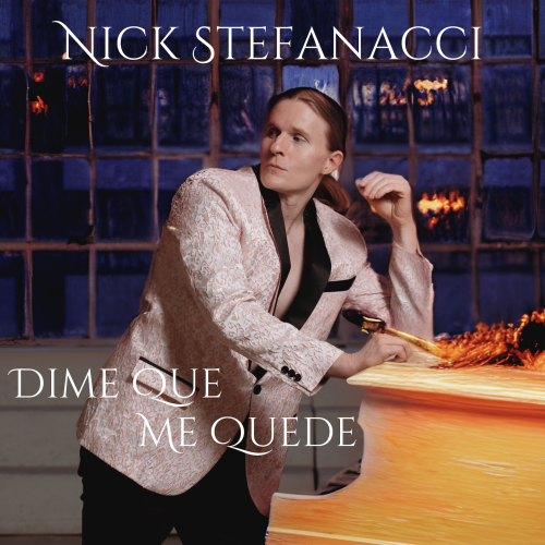 Nick Stefanacci - Dime Que Me Quede