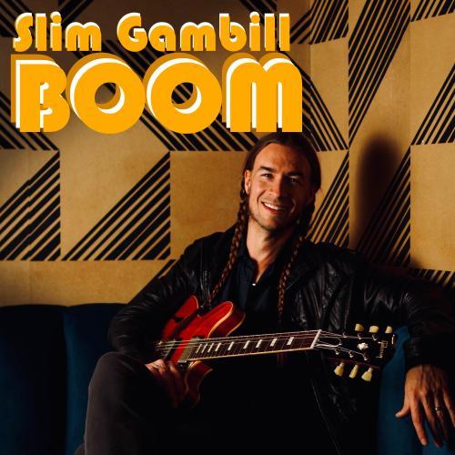 Slim Gambill - Boom