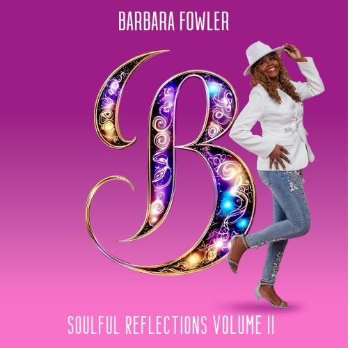 Barbara Fowler - Soulful Reflections Volume II