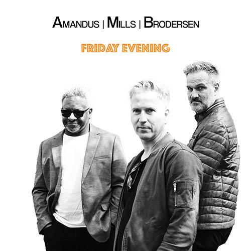 AMB - Amandus | Mills | Brodersen - Friday Evening cover