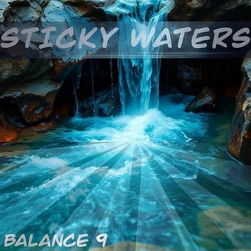 Balance9 - Sticky Waters cover