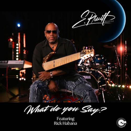 E. Pruitt - What Do You Say? cover