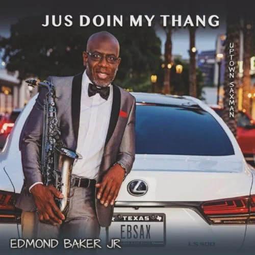 Edmond Baker Jr. - Jus Doin My Thang