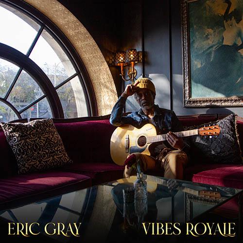 Eric Gray - Vibes Royale