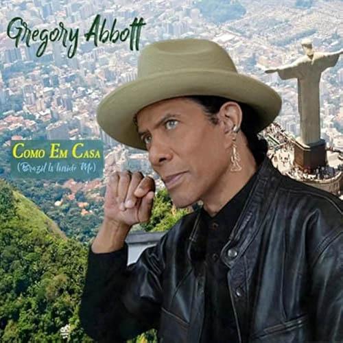 Gregory Abbott - Brazil Is Inside Me (Como Em Casa) cover