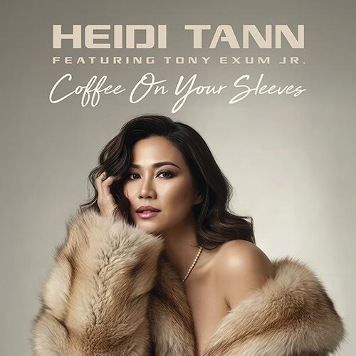 Heidi Tann - Coffee On Your Sleeves 