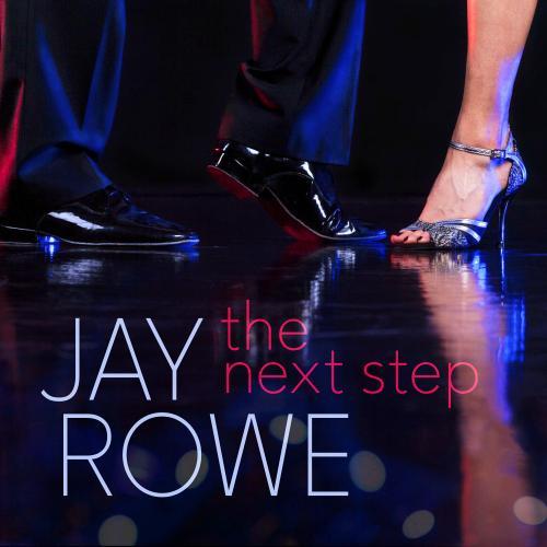 Jay Rowe - The Next Step