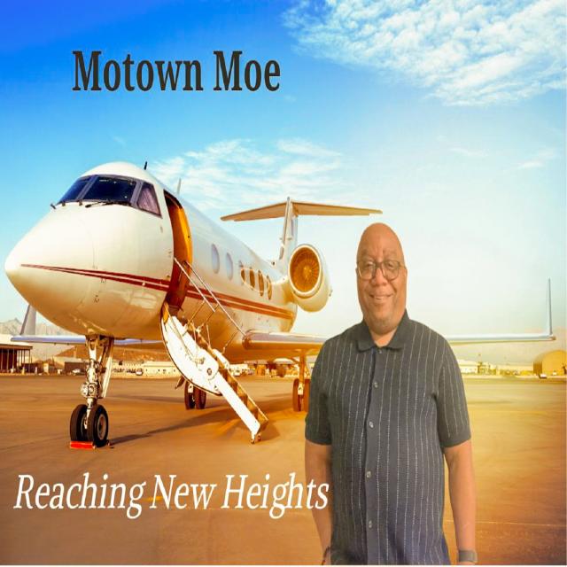 Motown Moe - Reaching New Heights