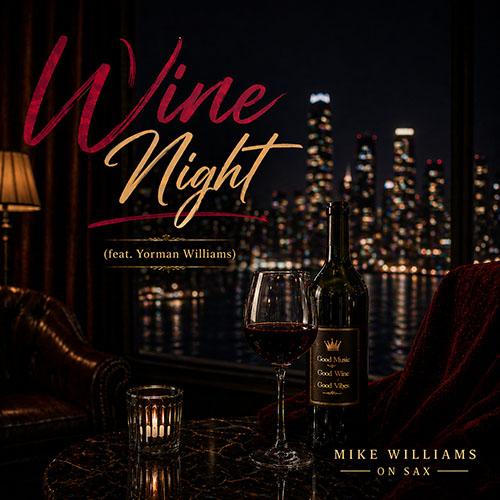 Mike Williams on Sax - Wine Night cover