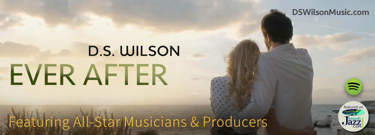 D.S. Wilson - Ever After