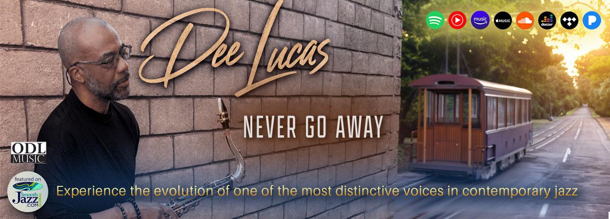 Dee Lucas - Never Go Away