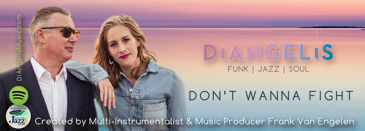 DiAngelis - Don't Wanna Fight