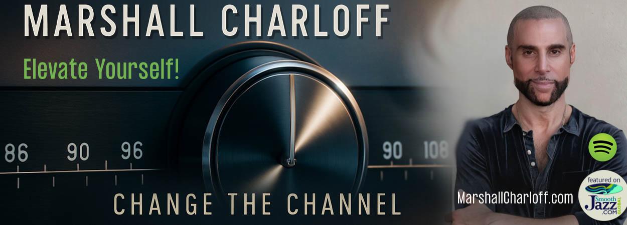 Marshall Charloff - Change the Channel