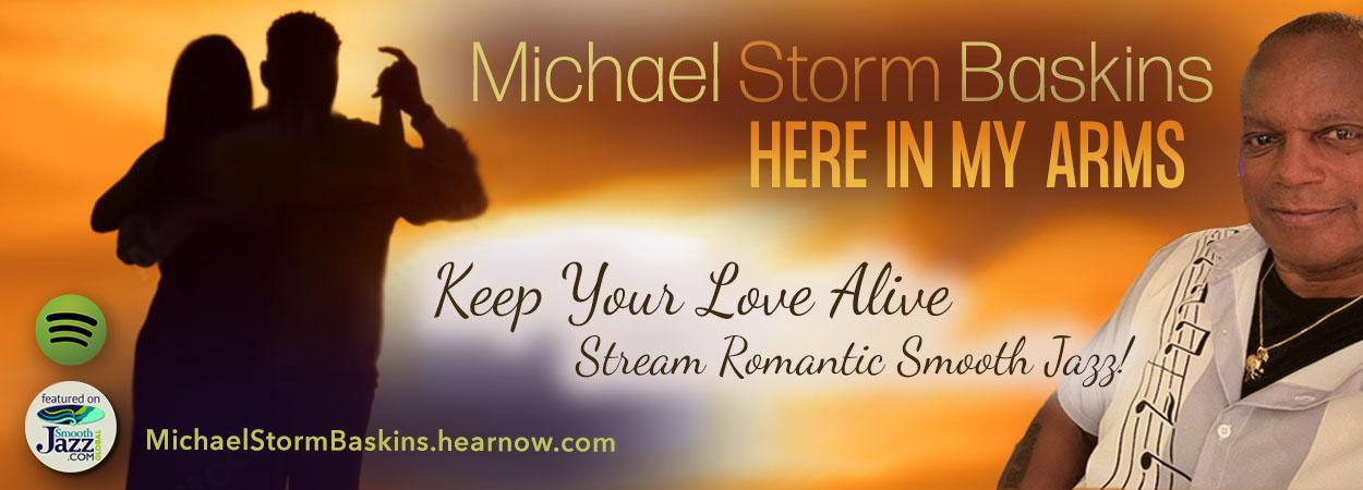 Michael 'Storm' Baskins - Here In My Arms