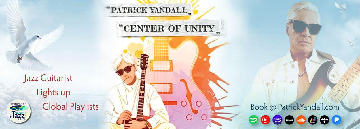 Patrick Yandall - Center Of Unity