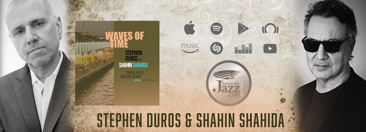 Stephen Duros & Shahin Shahida - Waves Of Time