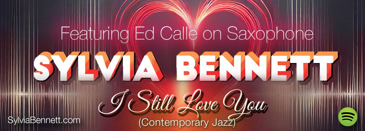 Sylvia Bennett - I Still Love You