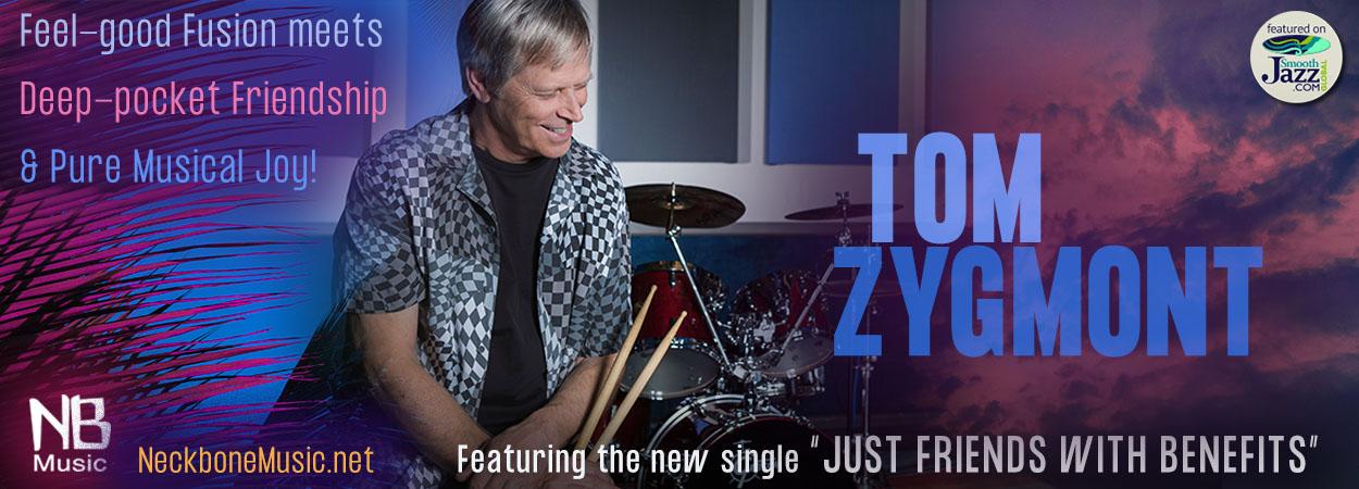 Tom Zygmont - Just Friends With Benefits