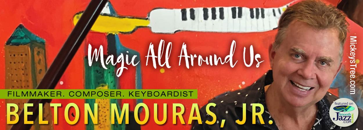 Belton Mouras Jr - Magic All Around Us