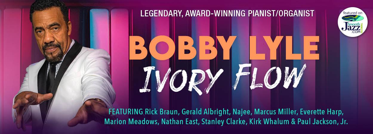 Bobby Lyle - Ivory Flow