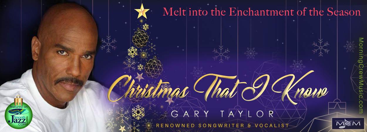 Gary Taylor - Christmas That I Know