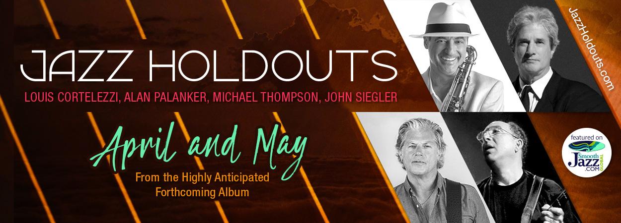 Jazz Holdouts - April and May