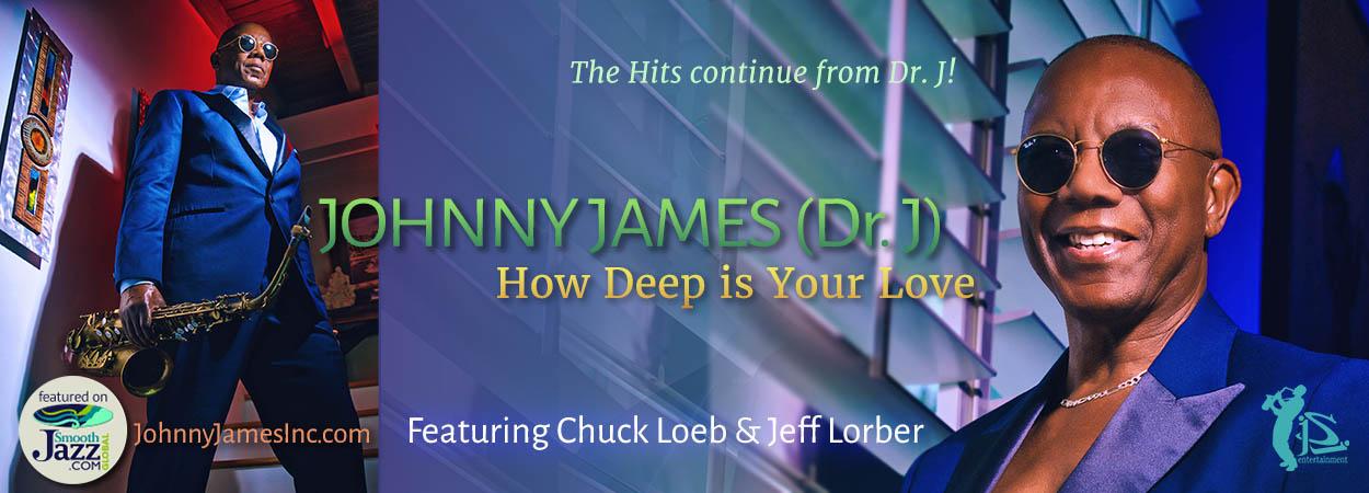 Johnny James Dr. J - How Deep Is Your Love