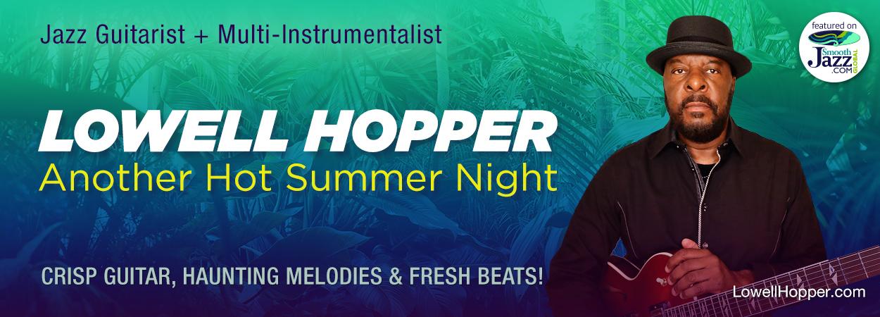 Lowell Hopper - Another Hot Summer Night