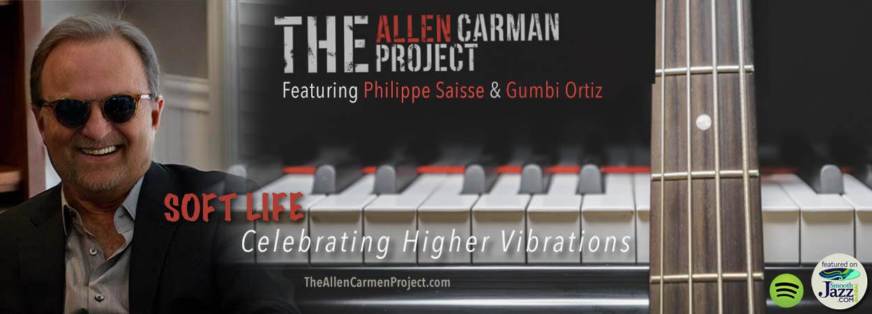 The Allen Carman Project - Soft Life