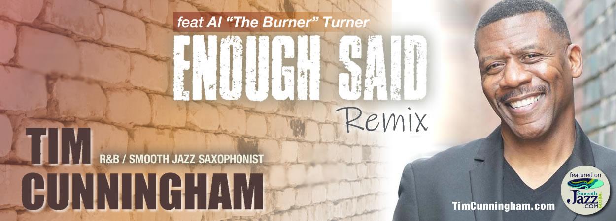 Tim Cunningham - Enough Said (Remix)