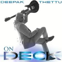 Deepak Thettu - On Deck
