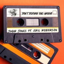Jamar Jones - Don't Disturb This Groove